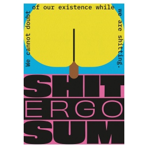 Shit Ergo Sum